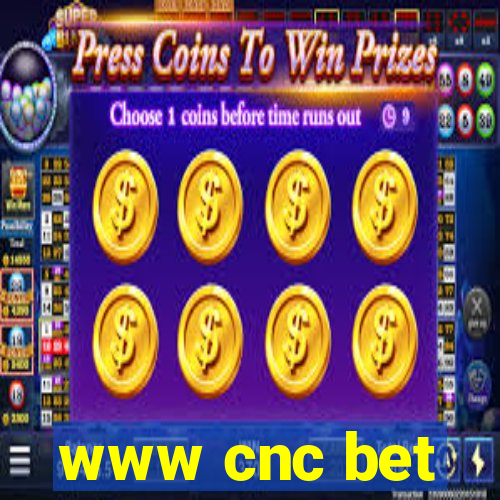 www cnc bet